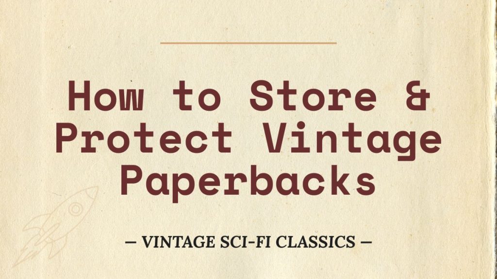 How to Store & Protect Vintage Paperbacks