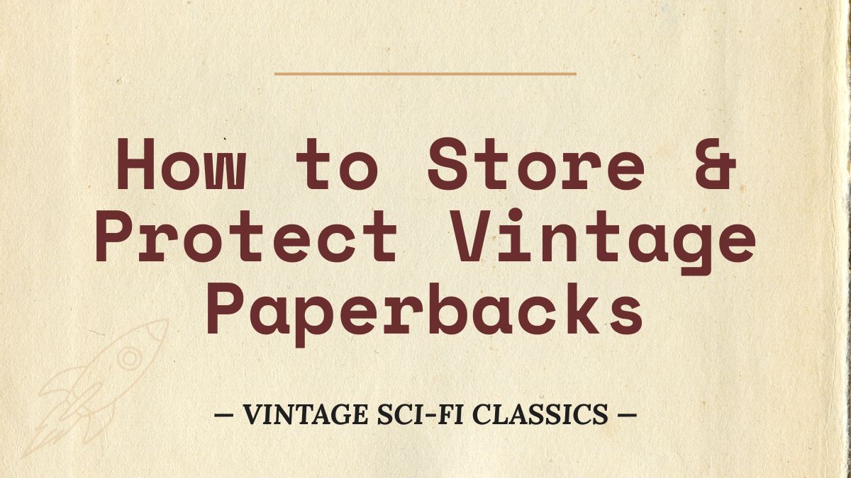 Paperback Paper Backup How to Store & Protect Vintage Paperbacks - Complete Storage Guide